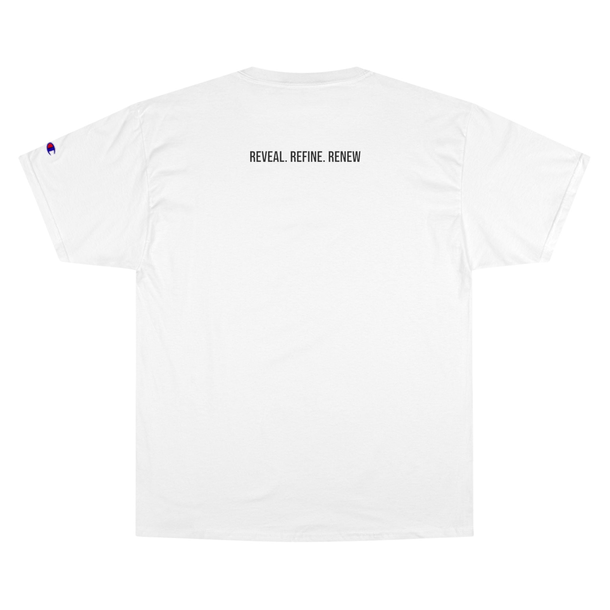 Reveal. Refine. Renew. Tee