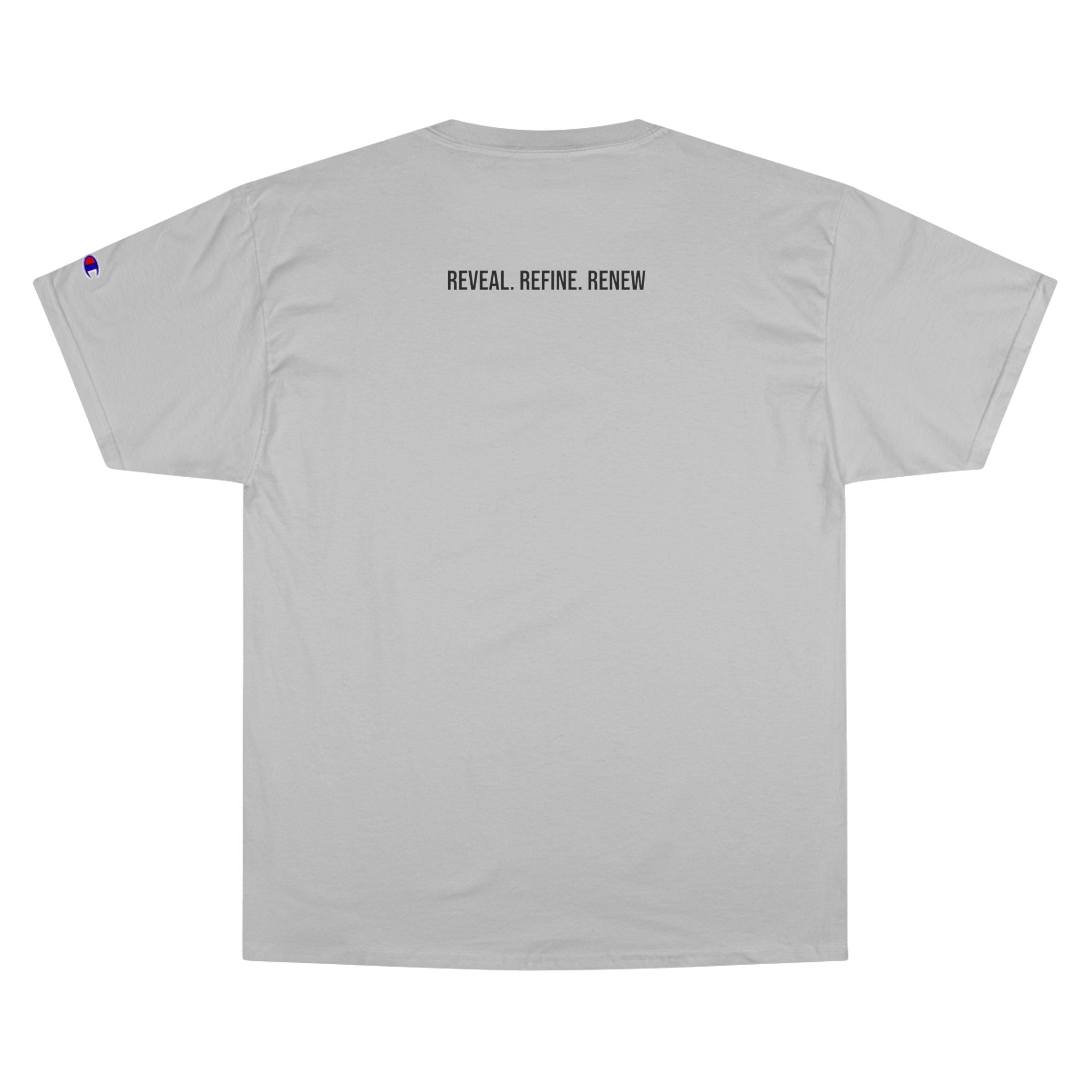 Reveal. Refine. Renew. Tee