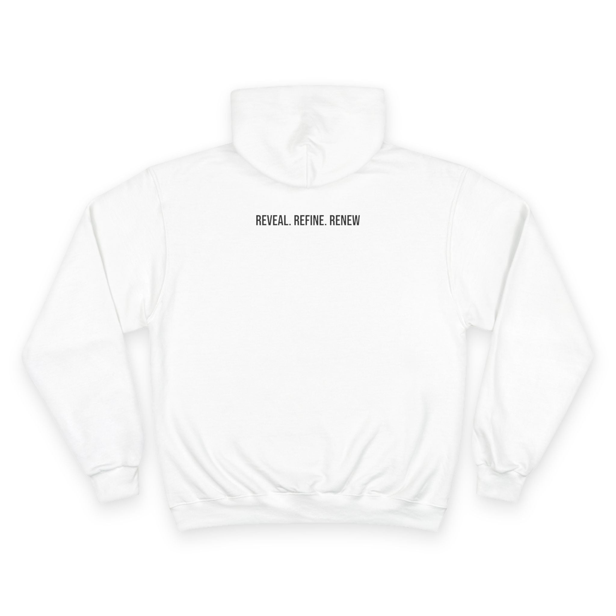 Reveal. Refine. Renew. Hoodie